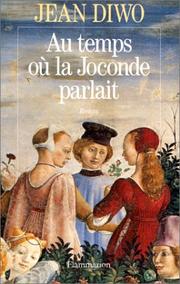 Cover of: Au temps où la Joconde parlait: roman