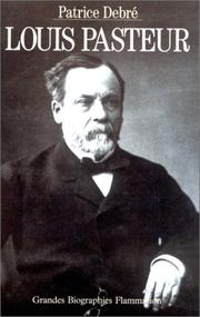 Cover of: Louis Pasteur by P. Debré