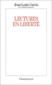 Cover of: Lectures en liberté by Jean Louis Curtis