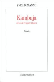 Cover of: Kambuja: stèles de l'empire khmer