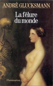 Cover of: La fêlure du monde: éthique et SIDA