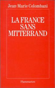 Cover of: La France sans Mitterrand by Jean-Marie Colombani