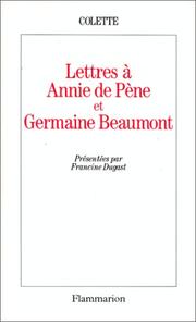 Lettres à Annie de Pène et Germaine Beaumont by Colette