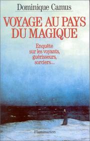 Cover of: Voyage au pays du magique by Dominique Camus