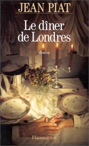 Cover of: Le dîner de Londres by Jean Piat