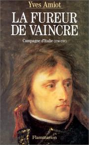 Cover of: La fureur de vaincre: campagne d'Italie, 1796-1797