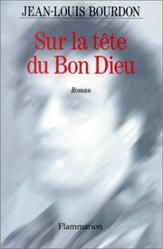 Cover of: Sur la tête du Bon Dieu: roman