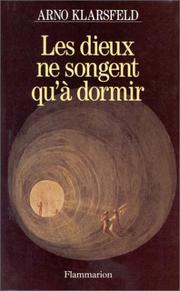 Cover of: Les dieux ne songent qu'à dormir: roman