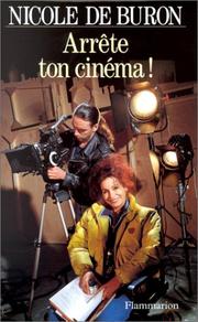 Cover of: Arrête ton cinéma! by Nicole de Buron