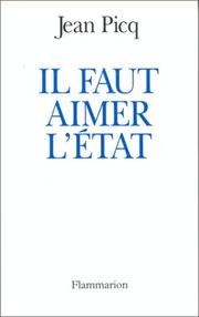 Cover of: Il faut aimer l'Etat by Jean Picq