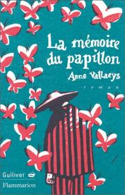 Cover of: La mémoire du papillon by Anne Vallaeys
