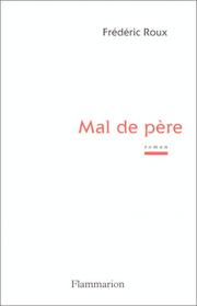 Cover of: Mal de père by Frédérick Roux