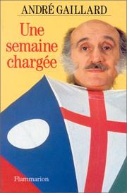 Cover of: Une semaine chargée by André Gaillard
