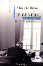 Cover of: Le Général et son double: de Gaulle écrivain