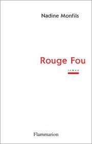 Cover of: Rouge fou by Nadine Monfils