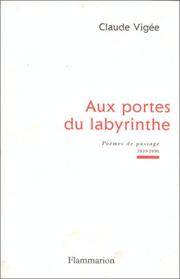 Cover of: Aux portes du labyrinthe: poèmes du passage, 1939-1996