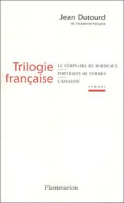 Cover of: Trilogie française: [romans]