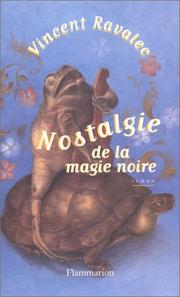 Cover of: Nostalgie de la magie noire: roman