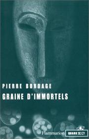 Cover of: Graine d'immortels by Pierre Bordage