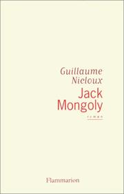 Cover of: Jack Mongoly by Guillaume Nicloux