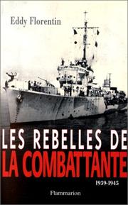 Cover of: Les rebelles de la Combattante by Eddy Florentin
