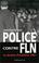Cover of: Police contre FLN