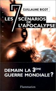 Cover of: Les sept scénarios de l'apocalypse: la troisième guerre mondiale commencera le--