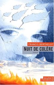 Cover of: Nuit de colère by Francis Berthelot