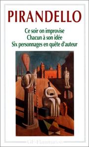 Cover of: Ce soir on improvise. Chacun son idée. Six personnages en quête d'auteur