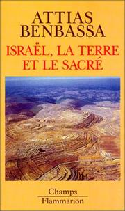 Cover of: Israël, la terre et le sacré