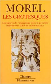 Cover of: Les Grotesques : Les figures de l'imaginaire dans la peinture italienne de la fin de la Renaissance