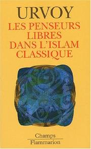 Cover of: Les penseurs libres de l'islam classique by Dominique Urvoy