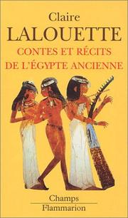 Cover of: Contes et récits de l'Egypte ancienne by Claire Lalouette