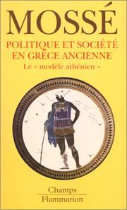 Cover of: Politique et société en Grèce ancienne