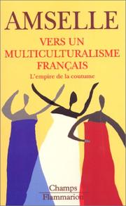 Cover of: Vers un multiculturalisme français : L'empire de la coutume