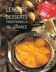 Cover of: Desserts traditionnels de France by Gaston Lenôtre