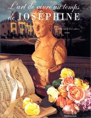 Cover of: L' art de vivre au temps de Joséphine by Bernard Chevallier