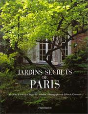 Cover of: Jardins Secrets de Paris by Alexandra D' Arnoux, Martine de Aubry, Alejandra D'Arnoux