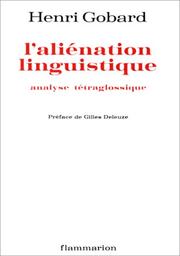 Cover of: L' aliénation linguistique: analyse tétraglossique