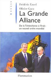 Cover of: La grande alliance: de la Tchétchénie à l'Irak, un nouvel ordre mondial