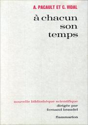 Cover of: A chacun son temps by A. Pacault