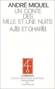 Cover of: Un conte des Mille et une nuits, Ajîb et Gharîb: traduction et perspectives d'analyse