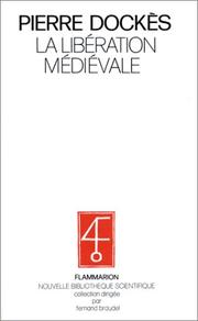 Cover of: La libération médiévale by Pierre Dockès
