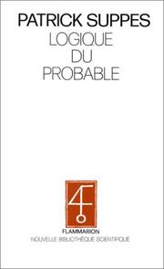 Cover of: Logique du probable by Patrick Suppes, Patrick Suppes