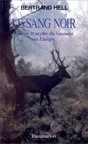 Cover of: Le sang noir: chasse et mythes du sauvage en Europe