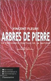 Cover of: Arbres de pierre: la croissance fractale de la matière