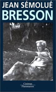 Cover of: Bresson, ou, L'acte pur des métamorphoses