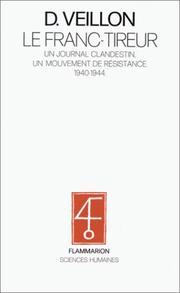 Cover of: Le Franc-Tireur: un journal clandestin, un mouvement de Résistance, 1940-1944
