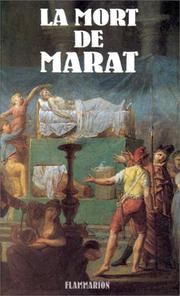 Cover of: La Mort de Marat by par Lise Andriès ... [et al.] ; travail collectif animé et coordonné par Jean-Claude Bonnet.