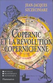 Cover of: Copernic et le mouvement de la terre by Jean-Jacques Szczeciniarz